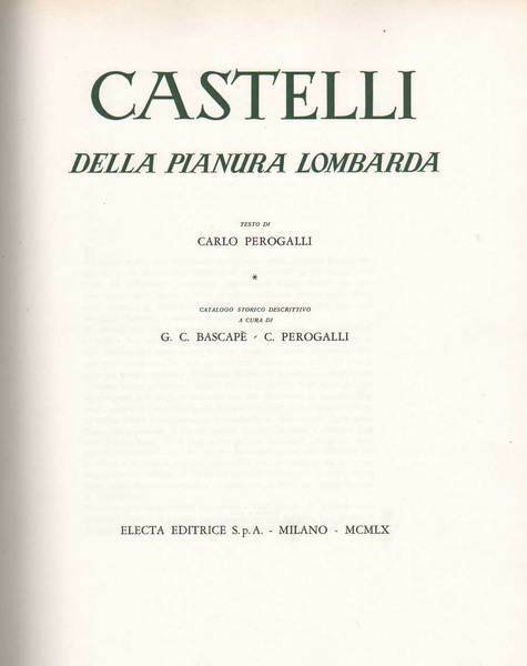 CASTELLI DELLA PIANURA LOMBARDA. - Catalogo storico descrittivo a cura …