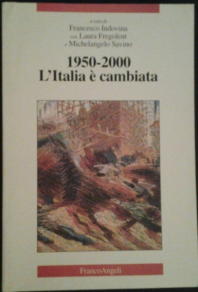 1950-2000 : L'ITALIA E' CAMBIATA. - Con Laura Fregolent e …