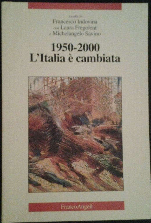 1950-2000 : L'ITALIA E' CAMBIATA. - Con Laura Fregolent e …