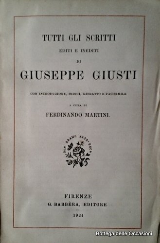 TUTTI GLI SCRITTI. - Editi e inediti. Con introduzione, indici, …