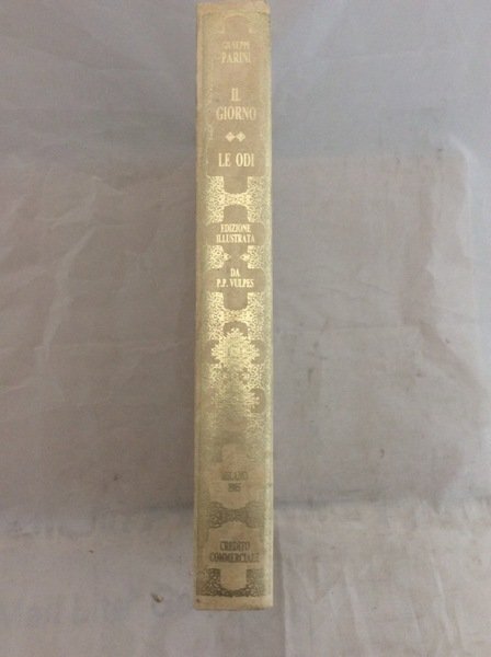 IL GIORNO. LE ODI. - E altre opere poetiche.
