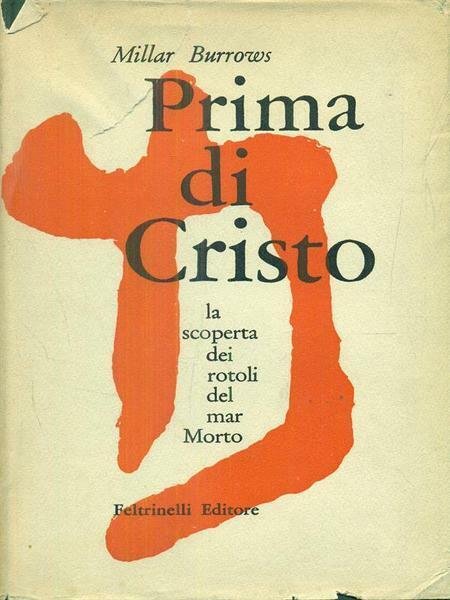 PRIMA DI CRISTO. - La scoperta dei rotoli del mar …