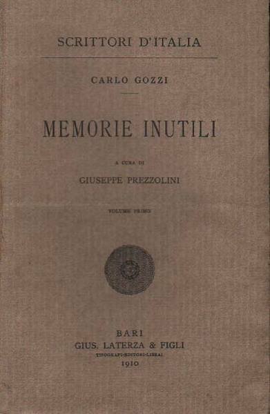 MEMORIE INUTILI. Volume 1. - A cura di Giuseppe Prezzolini.