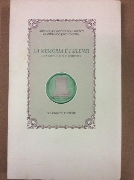 LA MEMORIA E I SILENZI. - Una città e il … | Immagine principale