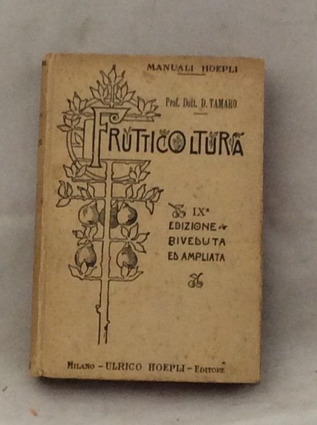 FRUTTICOLTURA. - Nona edizione riveduta e notevolmente ampliata.