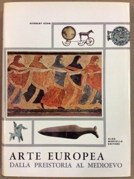 ARTE EUROPEA DALLA PREISTORIA AL MEDIOEVO.