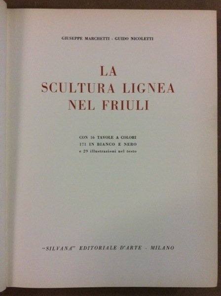 LA SCULTURA LIGNEA NEL FRIULI.
