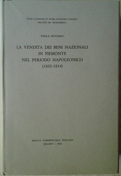 LA VENDITA DEI BENI NAZIONALI IN PIEMONTE NEL PERIODO NAPOLEONICO. …