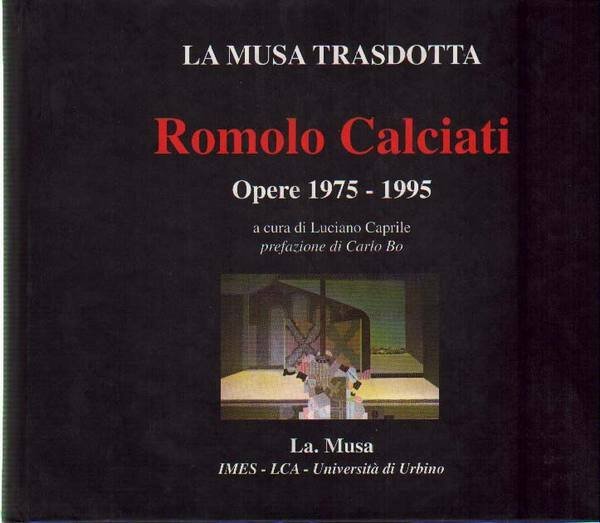 ROMOLO CALCIATI. - Opere 1975-1995.