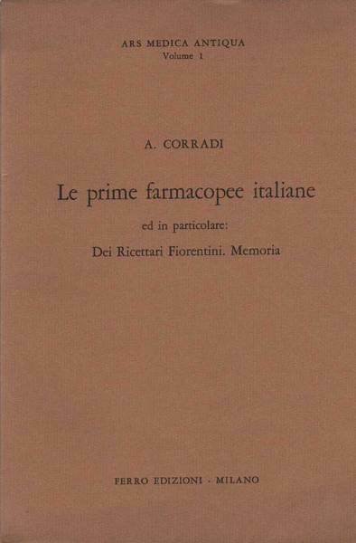 LE PRIME FARMACOPEE ITALIANE. - Ed in particolare: Dei Ricettari …