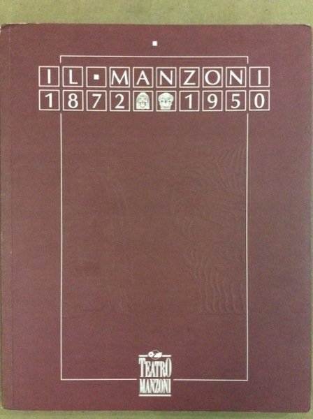 IL MANZONI, 1872 - 1950.