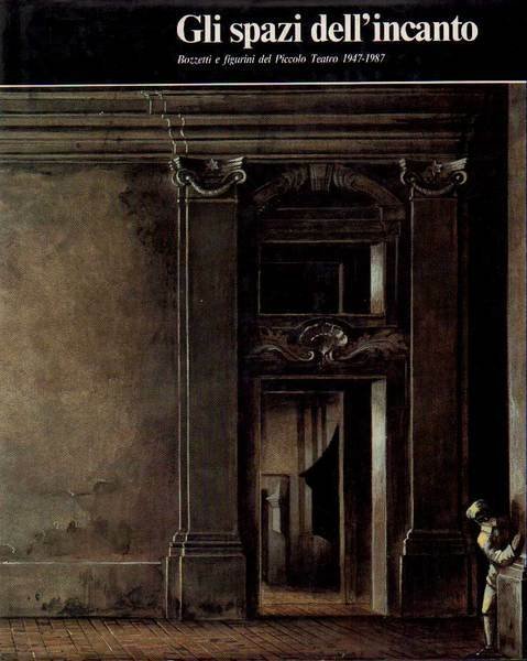 GLI SPAZI DELL'INCANTO. - Bozzetti e figurine del Piccolo Teatro …