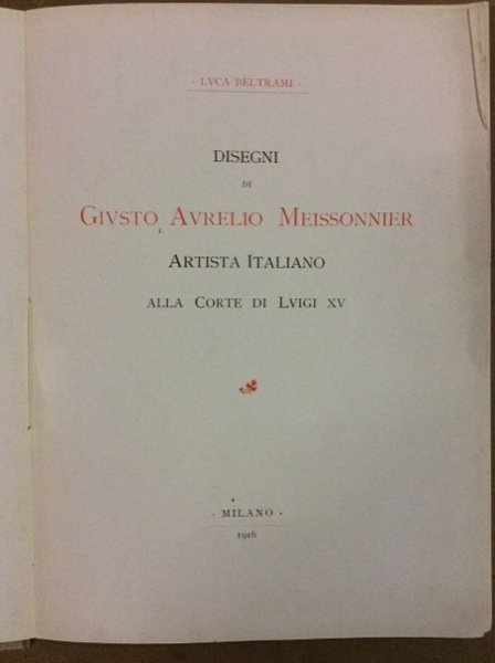 DISEGNI DI GIUSTO AURELIO MEISSONNIER. - Artista italiano alla corte …