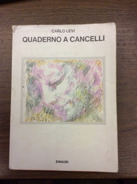QUADERNO A CANCELLI. - Con una testimonianza di Linuccia Saba …