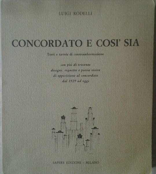 CONCORDATO E COSI' SIA. - Testi e tavole di controinformazione.