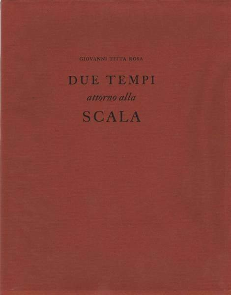 DUE TEMPI ATTORNO ALLA SCALA.