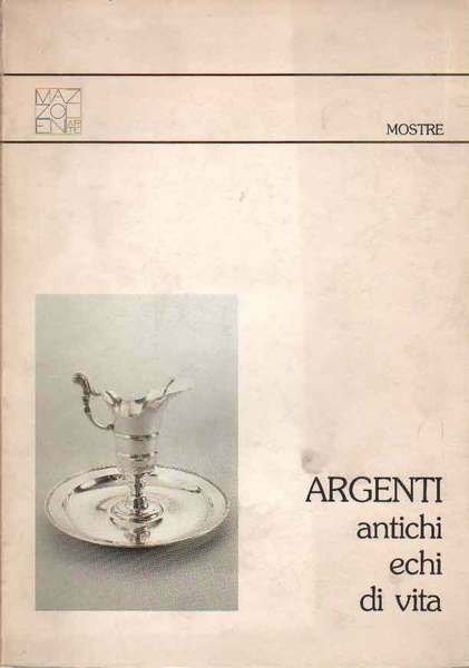 ARGENTI. - Antichi echi di vita.