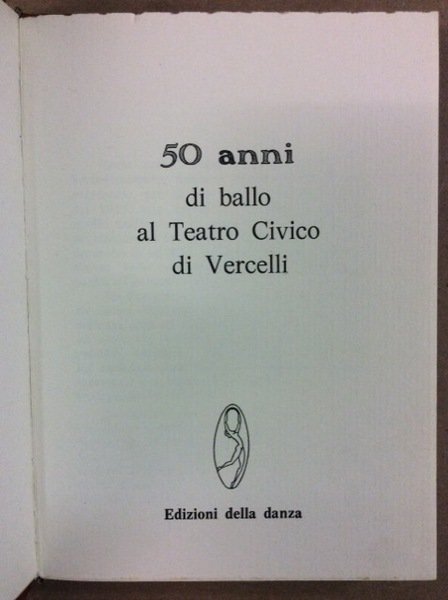 50 ANNI DI BALLO AL TEATRO CIVICO DI VERCELLI.