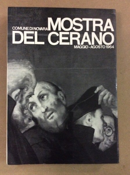 MOSTRA DEL CERANO. - Novara, Maggio-Agosto 1964.