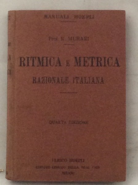 RITMICA E METRICA RAZIONALE ITALIANA. - Quarta edizione.