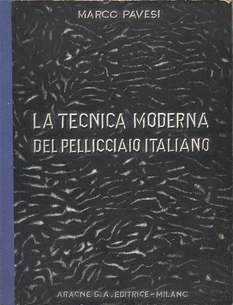 LA TECNICA MODERNA DEL PELLICCIAIO ITALIANO.