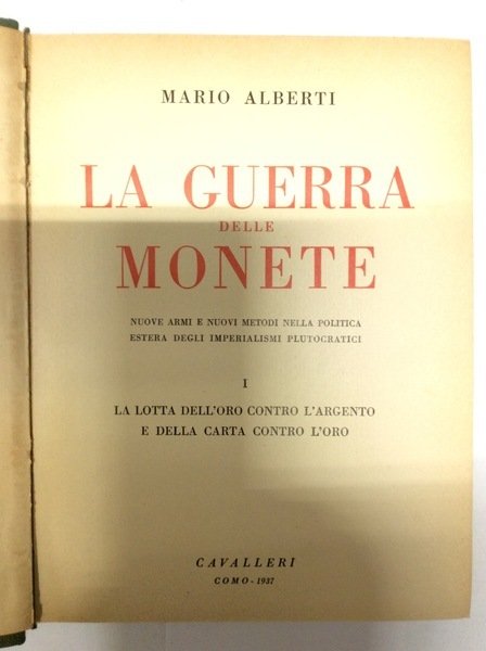 LA GUERRA DELLE MONETE. 2 Volumi. - Nuove armi e …