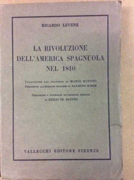 LA RIVOLUZIONE DELL'AMERICA SPAGNUOLA NEL 1810. - Traduzione dal francese …