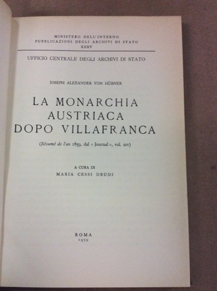 LA MONARCHIA AUSTRIACA DOPO VILLAFRANCA. - (Resumé de l'an 1859, …