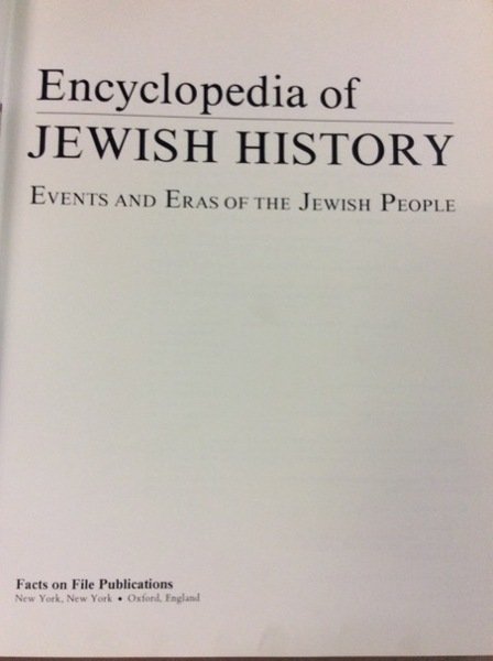 ENCYCLOPEDIA OF JEWISH HISTORY. - Events and Eras of the …