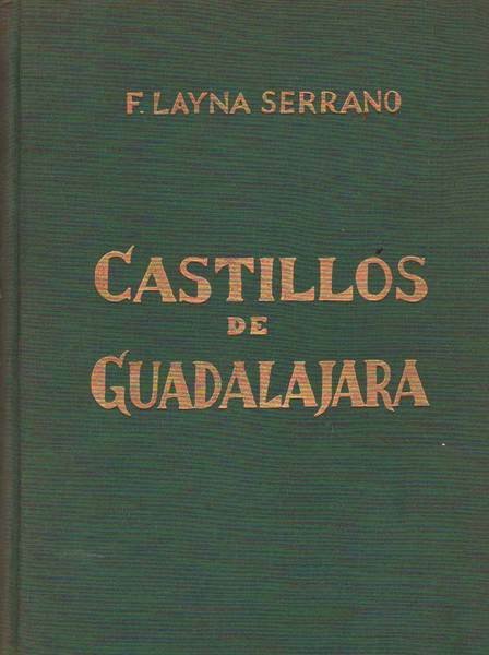 CASTILLOS DE GUADALAJARA. - Descripcion e historia de los mismos …