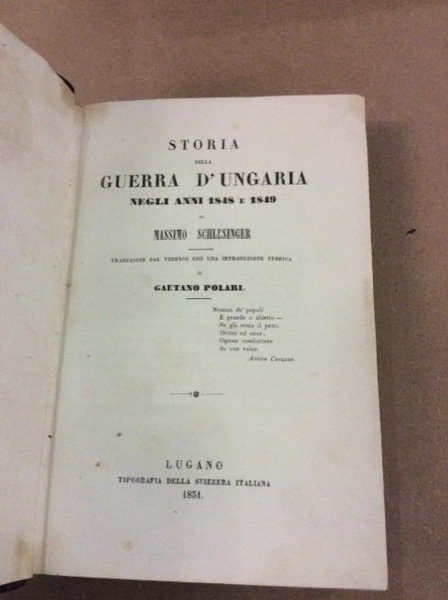 STORIA DELLA GUERRA D'UNGARIA (UNGHERIA) NEGLI ANNI 1848 E 1849.
