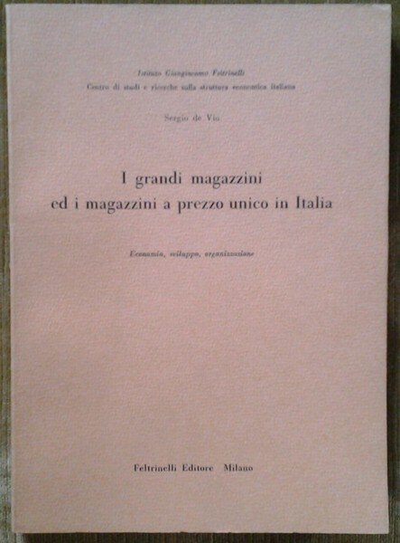 I GRANDI MAGAZZINI ED I MAGAZZINI A PREZZO UNICO IN …