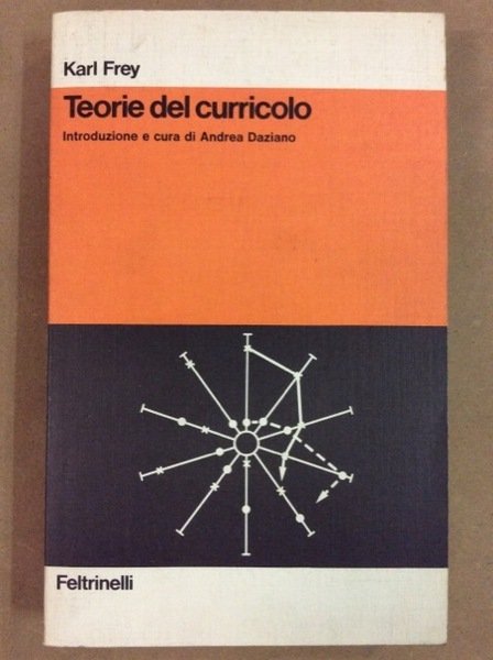 TEORIE DEL CURRICOLO. - Introduzione di Daziano Andrea. Traduzione di …