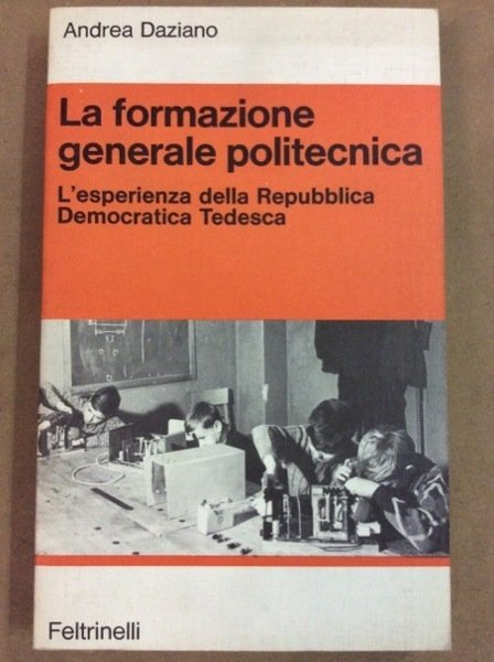 LA FORMAZIONE GENERALE POLITECNICA. - L'esperienza della Reppubblica Democratica Tedesca.