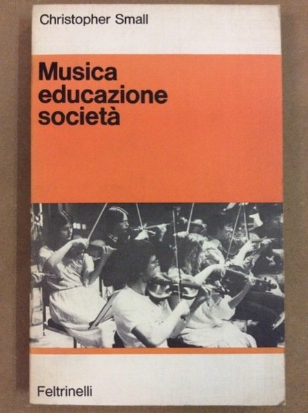 MUSICA, EDUCAZIONE, SOCIETA'. - Traduzione di Ava Lojacono.