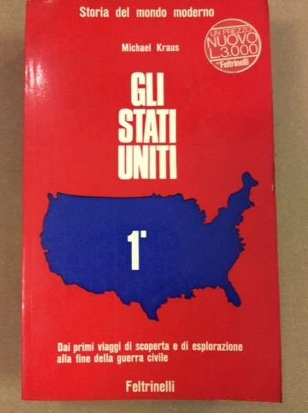 GLI STATI UNITI. - Vol. 1. Traduzione di Elena Vaccari …