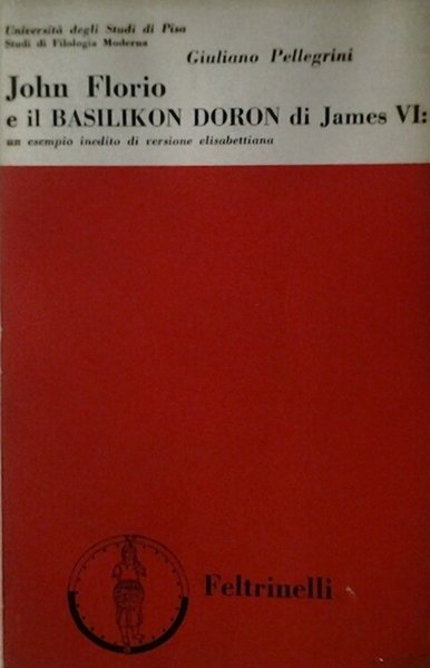 JOHN FLORIO E IL BASILICON DORON DI JAMES VI: UN …