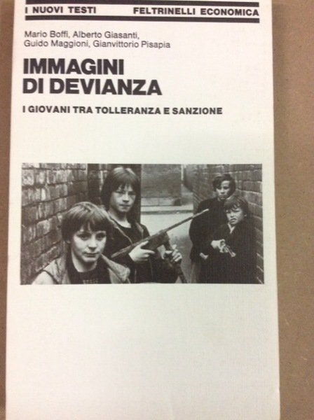 IMMAGINI DI DEVIANZA. - I giovani tra tolleranza e sanzione.