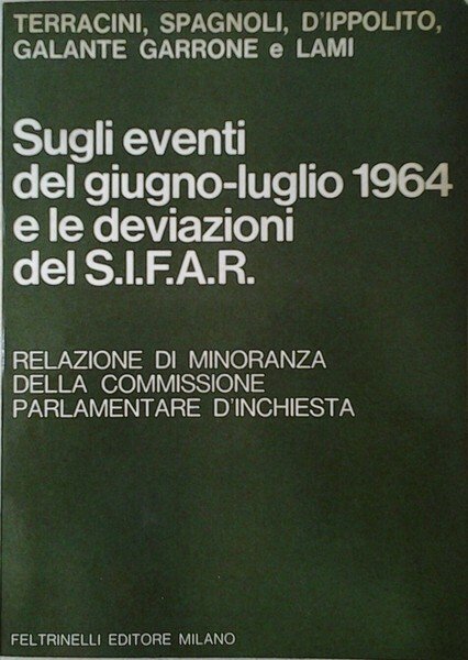 SUGLI EVENTI DEL GIUGNO-LUGLIO 1964 E LE DEVIAZIONI DEL SIFAR. … | Immagine principale