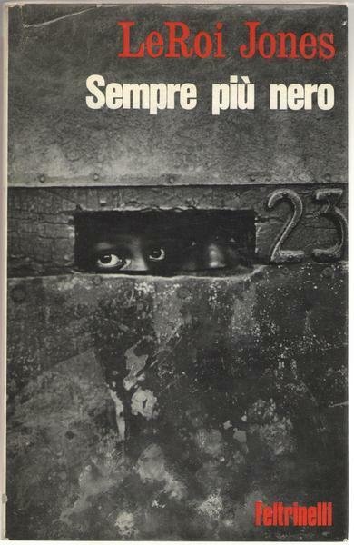 SEMPRE PIU' NERO. - Saggi sociali sulla condizione dei negri …