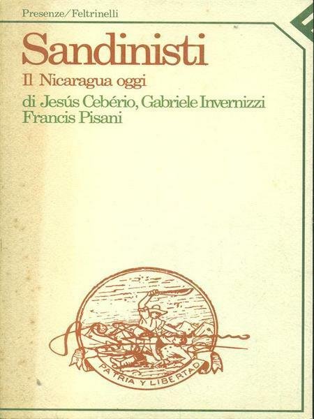 SANDINISTI. - Il Nicaragua oggi.