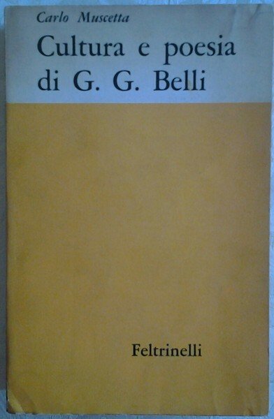 CULTURA E POESIA DI G. G. BELLI.