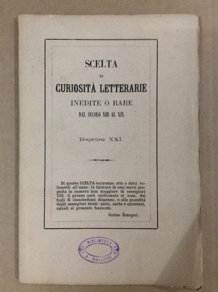 DUE EPISTOLE DI OVIDIO. - Tratte dal volgarizzamento delle Eroidi, fatto da messere Carlo Figiovanni nel secolo XIV. Scelta di curiosita' letterarie inedite o rare - n. 21.