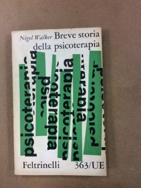 BREVE STORIA DELLA PSICOTERAPIA. - Traduzione dall'inglese di Pier Francesco …
