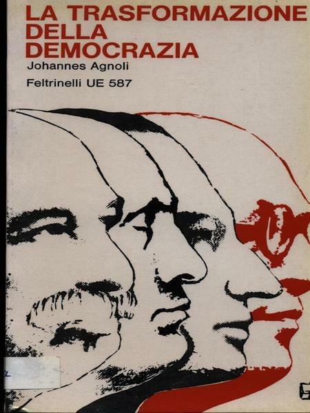 LA TRASFORMAZIONE DELLA DEMOCRAZIA. - Traduzione di Campi Edith.