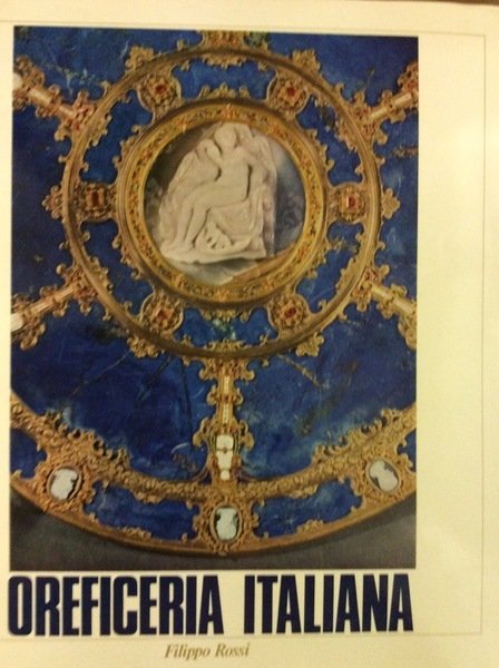 OREFICERIA ITALIANA. - Dall'XI al XVIII secolo.