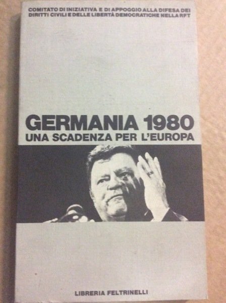 GERMANIA 1980. - Una scadenza per l'Europa.