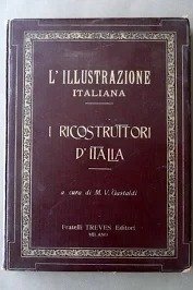 I RICOSTRUTTORI D'ITALIA. - Nei 25 anni di S.M. Vittorio …