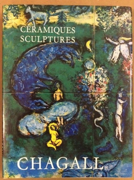 LES CERAMIQUES ET SCULPTURES DE CHAGALL.