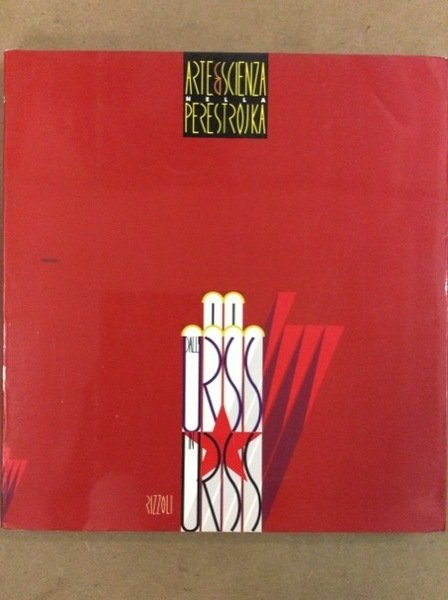 ARTE E SCIENZA NELLA PERESTROJKA. - Mostra Sovietica.